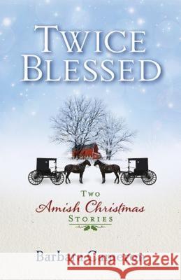 Twice Blessed: Two Amish Christmas Stories Barbara Cameron 9781630881115 Abingdon Press - książka