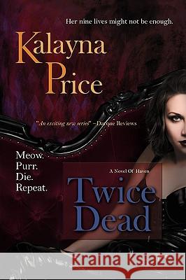 Twice Dead Kalayna Price 9780984325672 Bell Bridge Books - książka