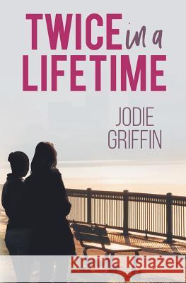 Twice in a Lifetime Jodie Griffin 9781626497191 Riptide Publishing - książka