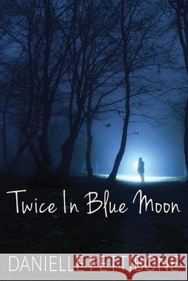 Twice in Blue Moon Danielle Pettibone 9781506912974 First Edition Design Publishing - książka