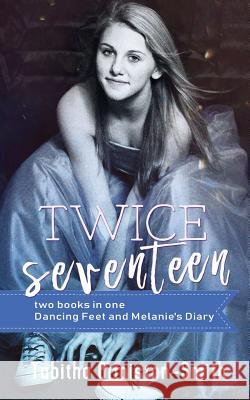 Twice Seventeen Tabitha Ormiston-Smith 9781983471926 Createspace Independent Publishing Platform - książka