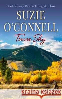Twice Shy Suzie O'Connell 9781950813032 Sunset Rose Books - książka