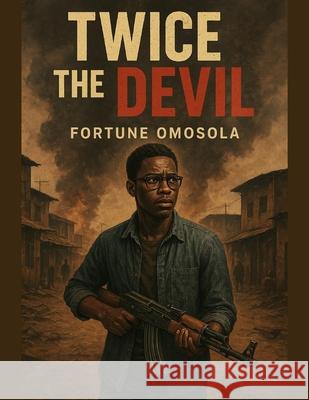 Twice the Devil Fortune Omosola 9781917267502 Palmwine Publishing - książka