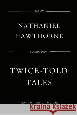 Twice-Told Tales MR Nathaniel Hawthorne 9781544085593 Createspace Independent Publishing Platform - książka