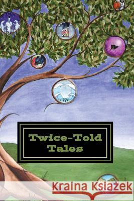 Twice-Told Tales: An Anthology Laura I. Metzger Remi Anderson Caleb Bouchard 9781500459727 Createspace - książka
