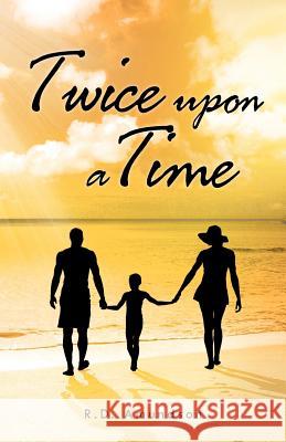 Twice Upon a Time R D Amundson 9781475949162 iUniverse - książka