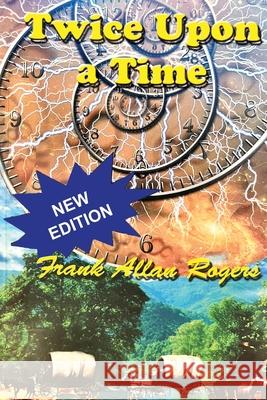 Twice Upon A Time Frank Allan Rogers 9781951543419 Dancing Crows Press - książka