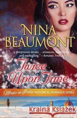 Twice Upon Time: Time Travel set in Renaissance Italy Nina Beaumont 9783903301160 Aventurine Press - książka