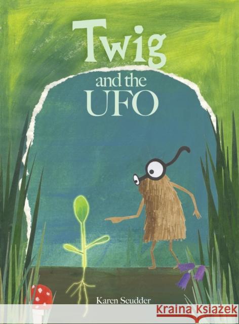 Twig and the UFO Karen Scudder 9781838180805 Karen Scudder - książka