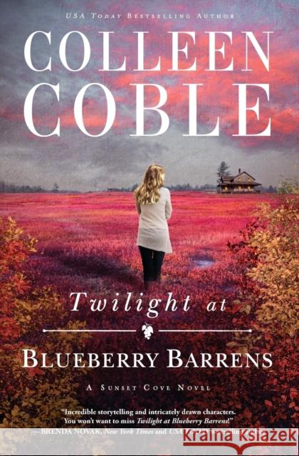 Twilight at Blueberry Barrens Colleen Coble 9781401690304 Thomas Nelson - książka