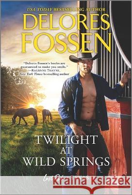 Twilight at Wild Springs Delores Fossen 9781335506887 Canary Street Press - książka