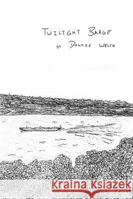 Twilight Barge Donnie Welch 9781075258138 Independently Published - książka