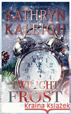 Twilight Frost Kathryn Kaleigh 9781647914431 Kst Publishing Inc. - książka