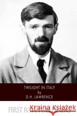 Twilight in Italy D. H. Lawrence 9781515350163 Createspace Independent Publishing Platform - książka