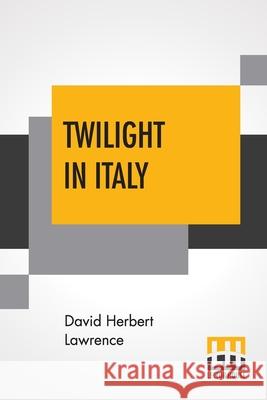 Twilight In Italy David Herbert Lawrence 9789353447410 Lector House - książka