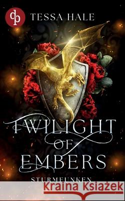 Twilight of Embers - Sturmfunken Spicy Urban Romantasy / Reverse Harem / Drachenwandler / Academy Romance Tessa Hale 9783690904445 DP Verlag - książka