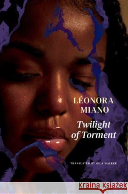 Twilight of Torment: Melancholy Miano, Léonora 9780857429797 Seagull Books London Ltd - książka