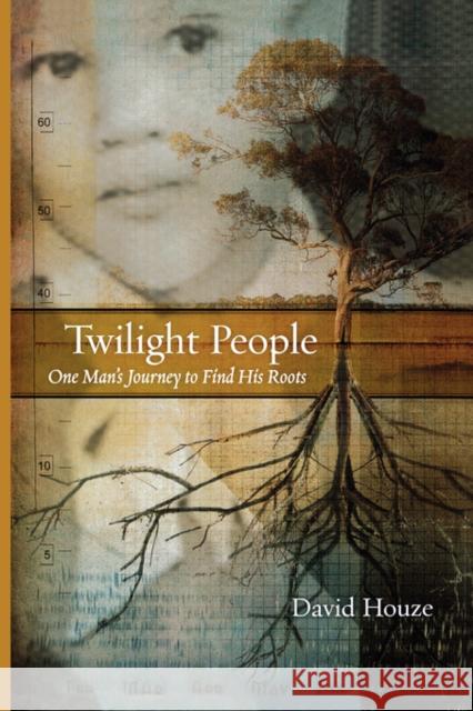 Twilight People: One Man's Journey to Find His Roots Houze, David 9780520243989 University of California Press - książka