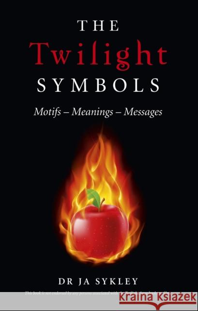 Twilight Symbols, The – Motifs–Meanings–Messages Julie–anne Sykley 9781780994352 John Hunt Publishing - książka