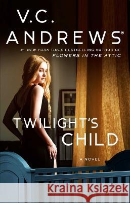 Twilight\'s Child V. C. Andrews 9781668016558 Gallery Books - książka