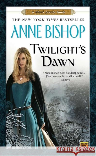 Twilight's Dawn: A Black Jewels Book Anne Bishop 9780451464057 Penguin Putnam Inc - książka