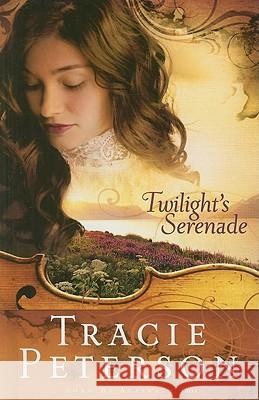 Twilight's Serenade Tracie Peterson 9781410433985 Cengage Learning, Inc - książka