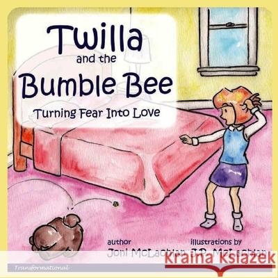 Twilla and the Bumble Bee Joni McLachlan 9781554838981 Ardith Publishing - książka