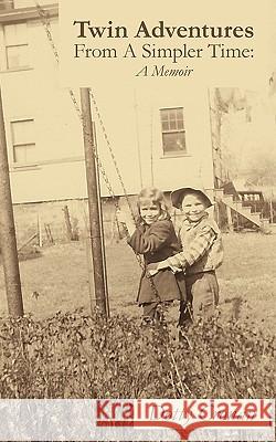 Twin Adventures from a Simpler Time: A Memoir Cronan, Dotty 9781440166907 iUniverse.com - książka