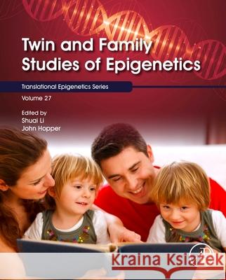 Twin and Family Studies of Epigenetics, 29 Shuai Li John Hopper Trygve Tollefsbol 9780128209516 Academic Press - książka