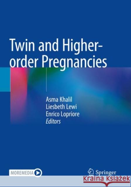 Twin and Higher-order Pregnancies Asma Khalil Liesbeth Lewi Enrico Lopriore 9783030476540 Springer - książka