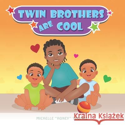 Twin Brothers Are Cool Michelle Honey Thomas 9781735597485 Red Lotus Reads LLC - książka