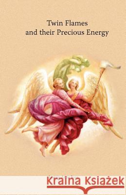 Twin Flames and their Precious Energy Lusinia Anne Rose Rachel Teear Christa Feiffer 9783981540307 Lusinia-Verlag - książka