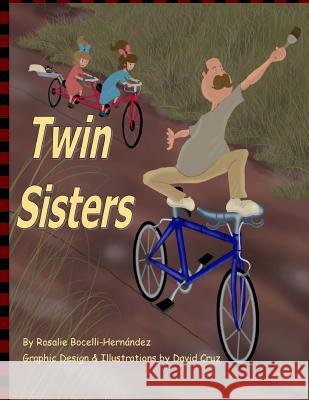 Twin Sisters: Based on real characters Cruz, David 9780990844419 Bocelli Production - książka