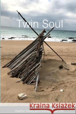 Twin Soul Heather Gatley, Deborah Nash Ott 9781794838871 Lulu.com - książka