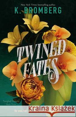 Twined Fates: Tangled Hearts, Book Three K. Bromberg 9781250323446 Bramble - książka