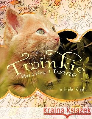 Twinkie Has a New Home Hala Riad 9781426971204 Trafford Publishing - książka