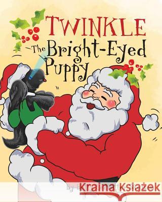 Twinkle, The Bright Eyed Puppy Ledbetter Skousen, Betty 9781682895313 Page Publishing, Inc. - książka