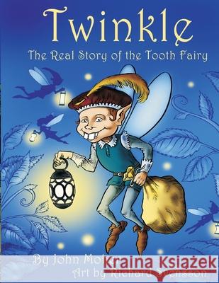 Twinkle, The Real Story of the Tooth Fairy Svensson, Richard 9781490995922 Createspace - książka