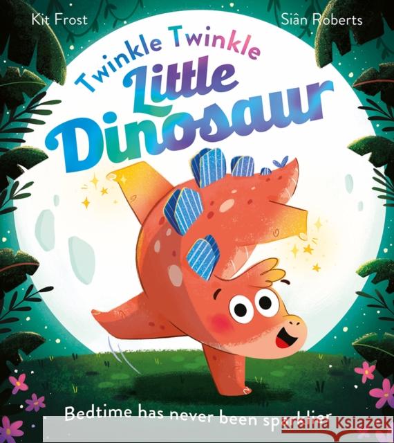 Twinkle Twinkle Little Dinosaur Kit Frost 9780008589592 HarperCollins Publishers - książka