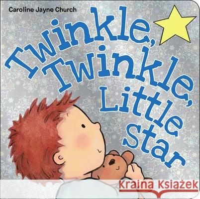 Twinkle, Twinkle, Little Star Caroline Jayne Church 9780545518062 Cartwheel Books - książka