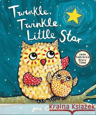 Twinkle, Twinkle, Little Star Jane Cabrera 9780823456130 Holiday House - książka