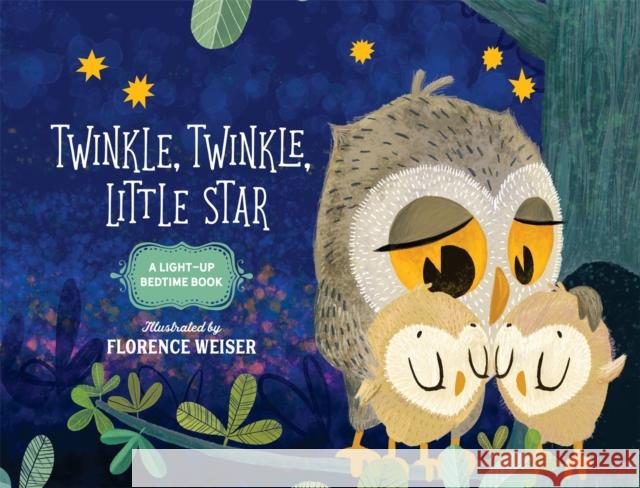 Twinkle, Twinkle, Little Star: A Light-Up Bedtime Book Florence Weiser 9780762461820 Running Press Book Publishers - książka