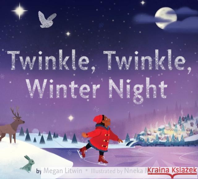 Twinkle, Twinkle, Winter Night: A Winter and Holiday Book for Kids Megan Litwin 9780358572046 HarperCollins Publishers Inc - książka