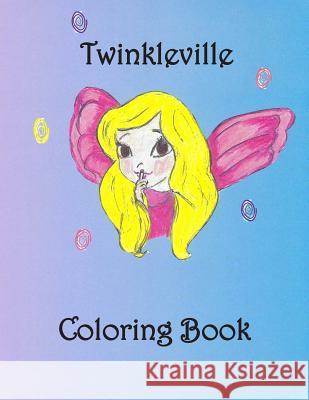 Twinkleville Coloring Book: A Magical Fairy Coloring Adventure Pam Taylor Trapani Pam Taylor Trapani 9781796403701 Independently Published - książka