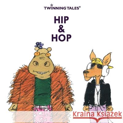 Twinning Tales: Hip & Hop: 4 Shaggydoggs Publishing, Gavin Thomson, Ross 9781720936350 CreateSpace - książka
