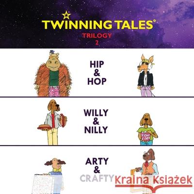 Twinning Tales: Trilogy 2: Hip & Hop Willy & Nilly Art & Crafty Shaggydoggs Publishing, Gavin Thomson, Ross 9781727432282 CreateSpace - książka