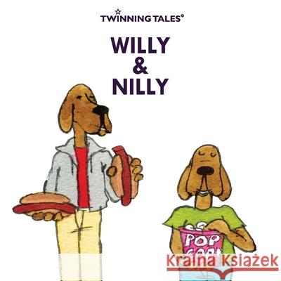 Twinning Tales: Willy & Nilly: 5 Shaggydoggs Publishing, Gavin Thomson, Ross 9781722943097 CreateSpace - książka