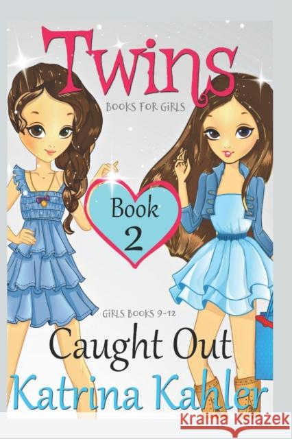 Twins: Book 2: Caught Out! Kaz Campbell Katrina Kahler 9781731028839 Independently Published - książka