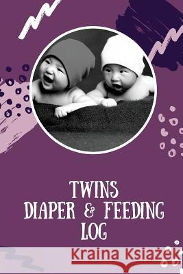 Twins Diaper & Feeding Log Creative Designs Publishers 9781973864547 Createspace Independent Publishing Platform - książka