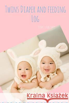 Twins Diaper and Feeding Log Stork's Publishers 9781542790383 Createspace Independent Publishing Platform - książka